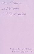 Slow Down and Walk: A Conversation (en Inglés)