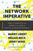 The Network Imperative: How to Survive and Grow in the age of Digital Business Models (en Inglés)
