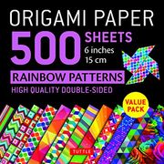 Origami Paper 500 Sheets Rainbow Patterns 6" (15 Cm): Tuttle Origami Paper: High-Quality Double-Sided Origami Sheets Printed With 12 Different Designs (Instructions for 6 Projects Included) (en Inglés)