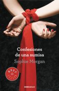 Confesiones de una Sumisa - Sophie Morgan - Debolsillo