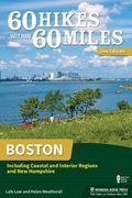 60 Hikes Within 60 Miles: Boston: Including Coastal and Interior Regions and new Hampshire (en Inglés)