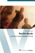 Rechte Bands: Geschichte, Gegenstrategien, Wirkung