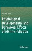 Physiological, Developmental and Behavioral Effects of Marine Pollution