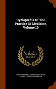 Cyclopædia Of The Practice Of Medicine, Volume 10