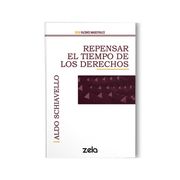 Repensar el Tiempo de los Derechos Schiavello Aldo