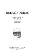 Rebanaduras: Coleccion de articulos de Rosa Chacel (Barrio de maravillas) (Spanish Edition)