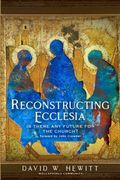 Reconstructing Ecclesia: Is There any Future for the Church? (en Inglés)