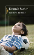 Las Llaves del Reino - Sacheri, Eduardo - Alfaguara