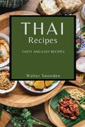 Thai Recipes: Tasty and Easy Recipes (en Inglés)