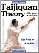 taijiquan theory of dr. yang, jwing-ming,the root of taijuquan (en Inglés)