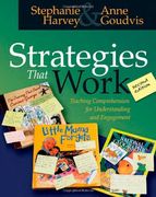 strategies that work,teaching comprehension for understanding and engagement