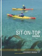 Sit on top Kayak: A Beginner's Manual