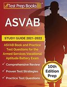 Asvab Study Guide 2021-2022: Asvab Book and Practice Test Questions for the Armed Services Vocational Aptitude Battery Exam [10Th Edition Prep] (en Inglés)