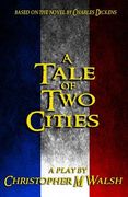 A Tale Of Two Cities: A Play (en Inglés)