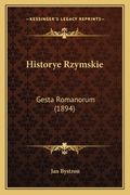 Historye Rzymskie: Gesta Romanorum (1894) (en Polaco)
