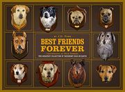 Best Friends Forever: The Greatest Collection of Taxidermy Dogs on Earth (en Inglés)