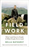 Field Work: What Land Does to People & What People do to Land (en Inglés)
