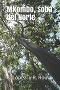 Mkombo. Soba del Norte: Volume 1