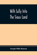 With Sully Into The Sioux Land (en Inglés)