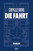 Die Fahrt: Roman (en Alemán)