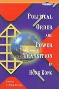Political Order and Power Transition in Hong Kong (en Inglés)