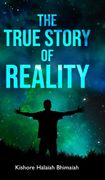 The True Story of Reality (en Inglés)