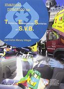 MANUAL PRACTICO DEL TECNICO EN EMERGENCIAS SANITARIAS EN S.V.B. (En papel)