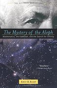 The Mystery of the Aleph: Mathematics, the Kabbalah, and the Search for Infinity (en Inglés)