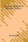 Les Beaux Messieurs de Bois-Doré Vol. 1