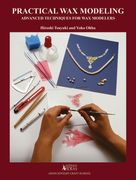 Practical Wax Modeling: Advanced Techniques for Jewelry Wax Modelers (en Inglés)