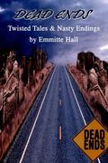 dead ends: twisted tales & nasty endings (en Inglés)