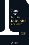 La Soledad era Esto (75 Años Premio Nadal)