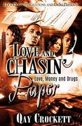 Love and Chasin' Paper: Love, Money and Drugs (en Inglés)