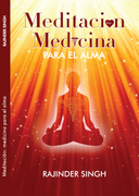 MEDITACION MEDICINA PARA EL ALMA