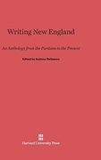 Writing New England: An Anthology from the Puritans to the Present (en Inglés)