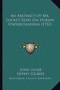 an abstract of mr. locke's essay on human understanding (1752) (en Inglés)
