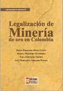 Legalización de Minería de oro en Colombia (in Spanish)