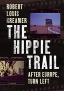 The Hippie Trail: After Europe, Turn Left (en Inglés)
