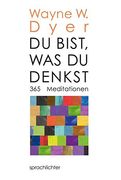 Du Bist, was du Denkst: 365 Meditationen (en Alemán)
