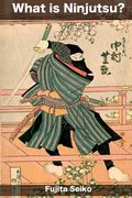 What is Ninjutsu? (en Inglés)