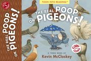 The Real Poop on Pigeons: Toon Level 1 (en Inglés)