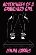 adventures of a graveyard girl (en Inglés)