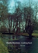 Charles Harrison: Looking Back (en Inglés)