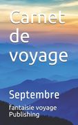 Carnet de voyage: Septembre (en Francés)
