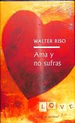 Ama y no Sufras.