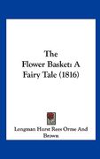 the flower basket: a fairy tale (1816) (en Inglés)