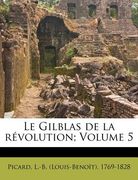 Le Gilblas de La R Volution; Volume 5 (en Francés)