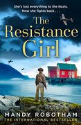 The Resistance Girl: An Utterly Gripping and Heartbreaking new Release From the Bestselling Author of World war 2 Historical Fiction Novels for 2022 (en Inglés)
