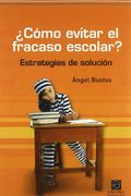 Cómo evitar el fracaso escolar?: Estrategias de solución (in Spanish)