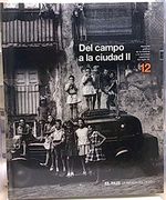 Memoria Gráfica de la Historia y la Sociedad Españolas del Siglo xx, 12: Del Campo a l